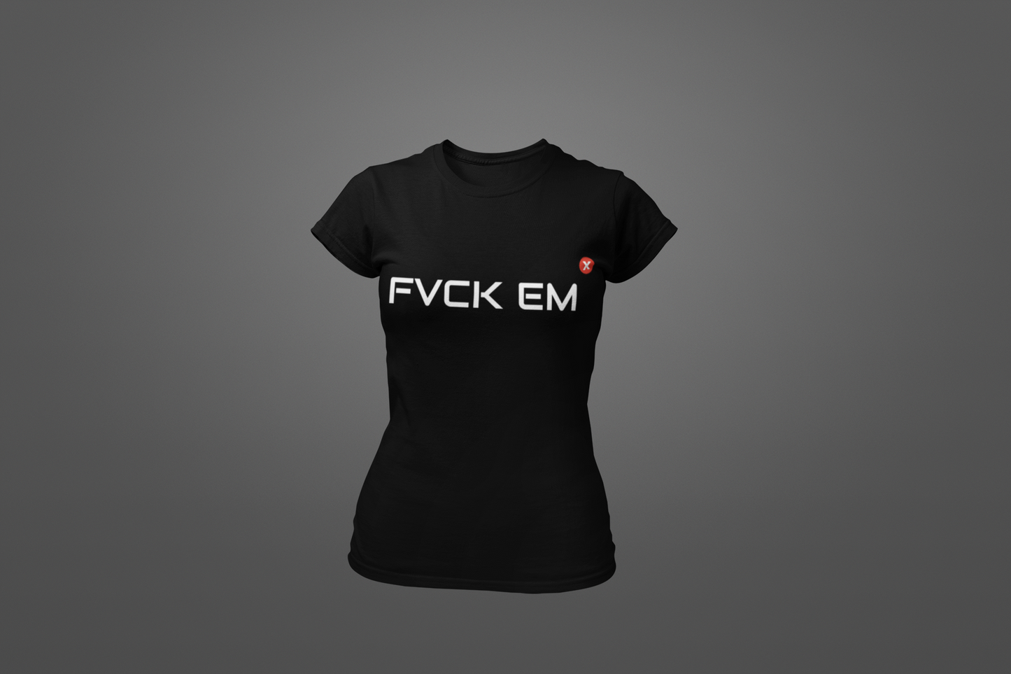 FVCK EM T-shirt (Women's)